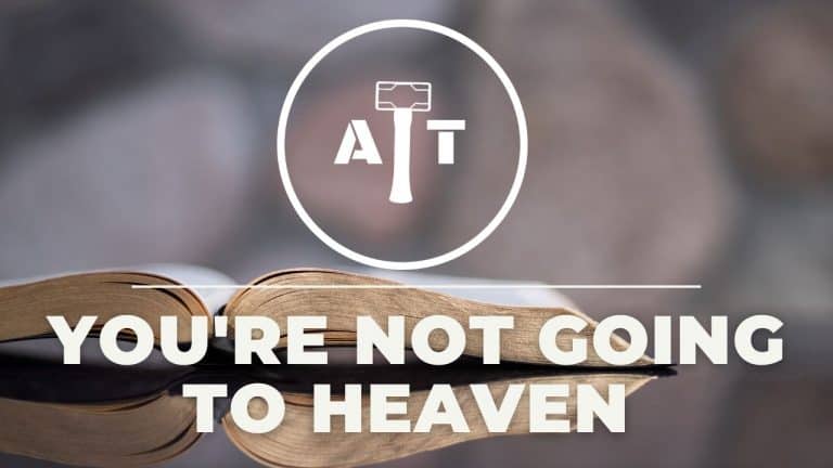 You’re Not Going To Heaven