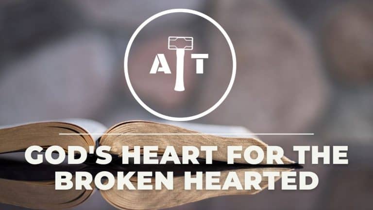 God’s Heart For The Broken Hearted