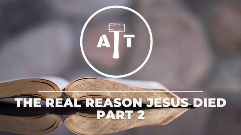 The Real Reason Jesus Died Part 2